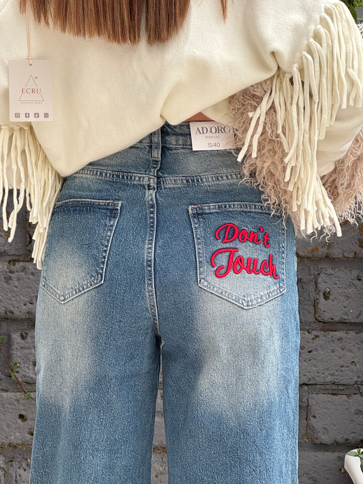 JEANS DON’T TOUCH